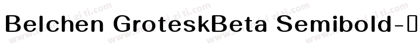 Belchen GroteskBeta Semibold字体转换